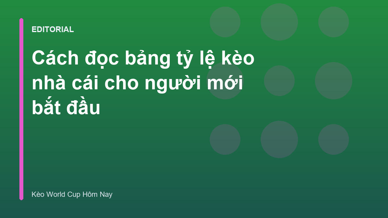 Hướng dẫn đọc bảng tỷ lệ kèo nhà cái cho người mới