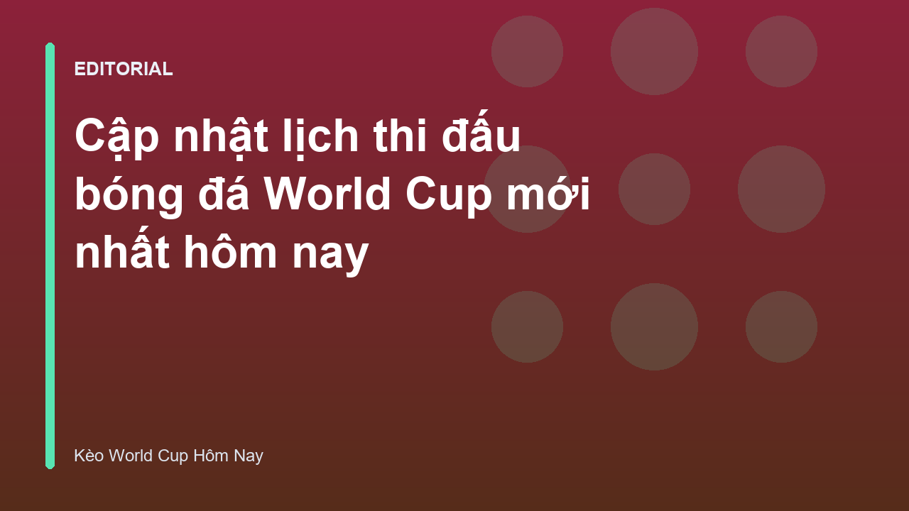 Lịch thi đấu bóng đá World Cup