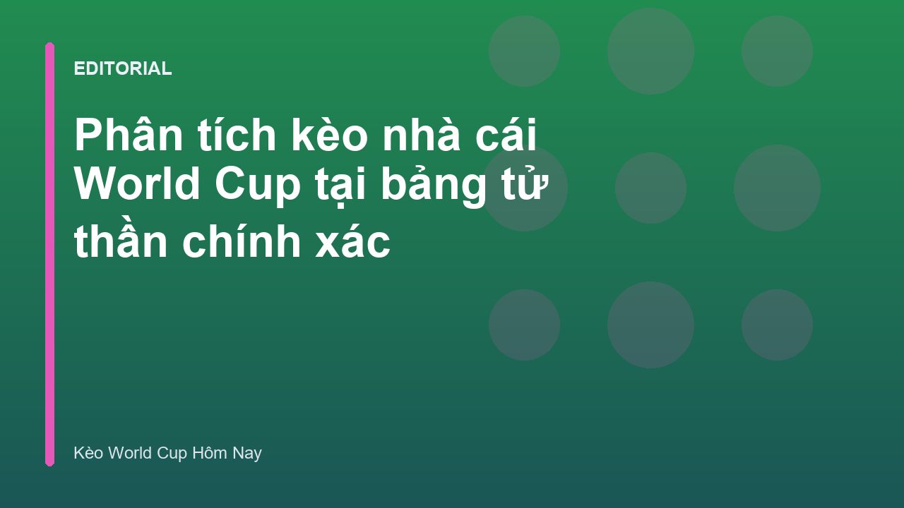 Phân tích kèo nhà cái World Cup tại bảng tử thần